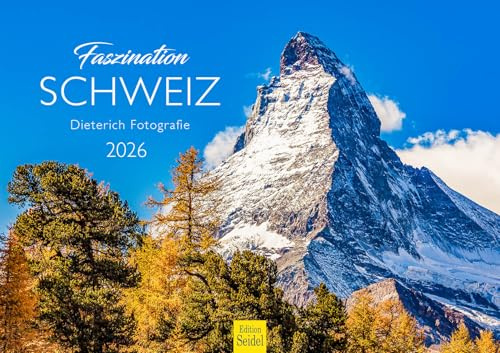 Edition Seidel Premium Kalender Faszination Schweiz 2026 Format DIN A3 Wandkalender Europa Graubünden Genf Tessin Zürich Wallis Thurgau Berge Natur Werner Dieterich