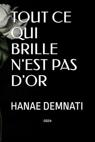 TOUT CE QUI BRILLE N'EST PAS D'OR