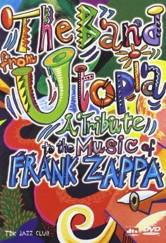 The Band from Utopia - A Tribute to the Music of Frank Zappa