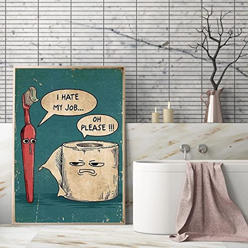 BIEMBI Poster mit Aufschrift „I Hate My Jobs“, lustige Zahnbürste und Toilettenpapier, einzigartiges, humorvolles Leinwandgemälde, Wandkunst, Badezimmerdekoration, 50 x 75 cm Innenrahmen