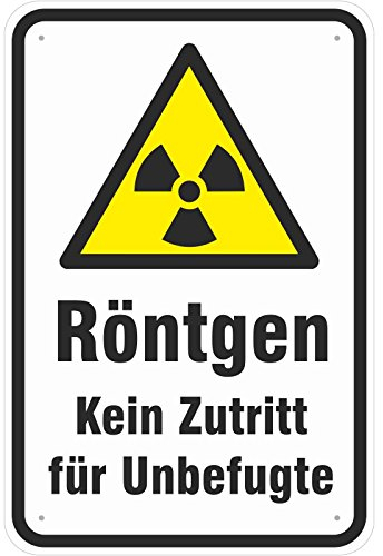 Schild Röntgen kein Zutritt für Unbefugte aus Aluminium-Verbundmaterial 3mm stark 20 x 30 cm