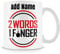Novelty Funny Gift Mug for Work Colleagues and Friends - Middle Finger Mug