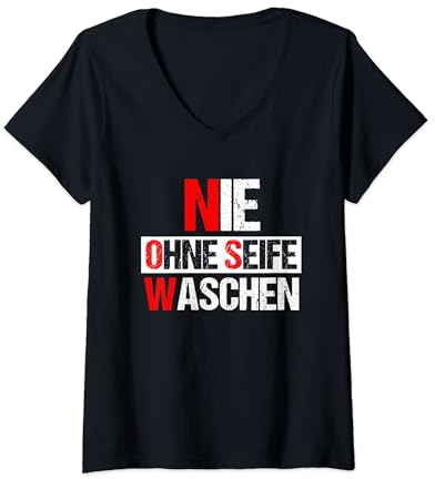 Nie ohne Seife Waschen Spruch - Himmelsrichtungen T-Shirt mit V-Ausschnitt