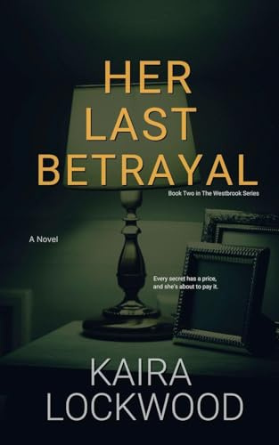 Her Last Betrayal (The Westbrook, Band 2)