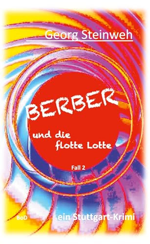 Berber und die flotte Lotte: ein Stuttgart-Krimi