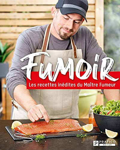 Fumoir: Les recettes inédites du Maître Fumeur