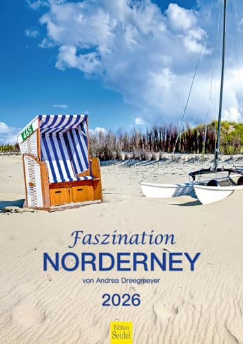 Edition Seidel Premium Kalender Faszination Norderney 2026 Format DIN A3 Wandkalender Deutschland Niedersachsen Nordsee Insel Meer Küste Andrea Dreegmeyer