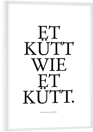 artboxONE Poster mit weißem Rahmen 18x13 cm Köln Städte/Köln Kölsches Grundgesetz Et kütt - Bild köln