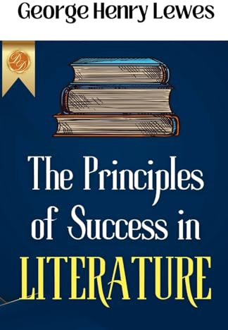 The Principles of Success in Literature