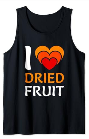 I Love Dried Fuit I Fruits Secs Déshydrateur De Fruits Secs Débardeur
