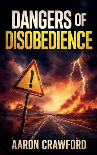 Dangers of Disobedience