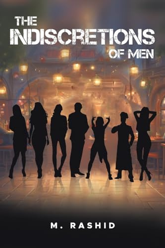 The Indiscretions of men