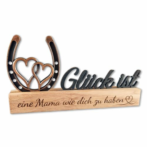 Muttertagsgeschenk für die beste Mama: handgefertigter Hufeisen Glücksbringer mit Herz – Glück ist eine Mama wie dich zu haben - Holz Deko Aufsteller mit Spruch auch zum Geburtstag
