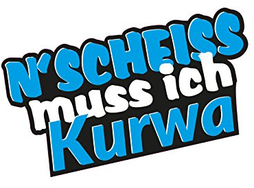 1 x Aufkleber N Scheiss muss ich Kurwa Polen Gag Spruch Polish Sticker Tuning