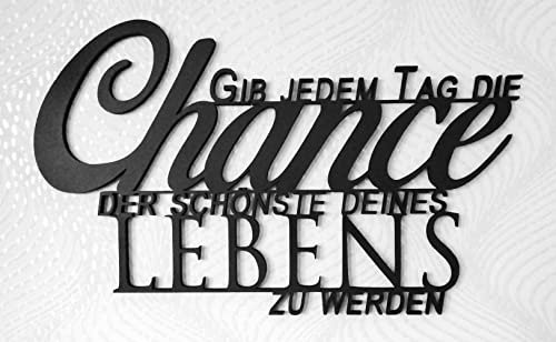 kh Teile Wanddeko Holz Spruch Gib jedem Tag die Chance... 70 cm (optional Led) Wandbild Wand Deko Dekoration Tür Türdeko Fensterdeko Modern Holzdeko Geschenk Wandspruch Zitat Schwarz XXL