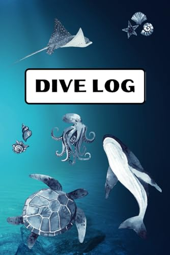 Dive Log: Tauch Logbuch für 100 Tauchgänge für Scuba Diving Gerätetauchen