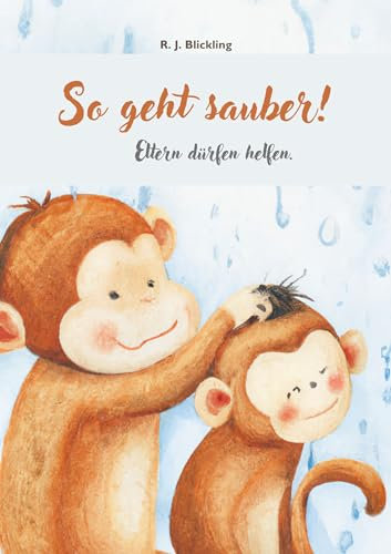 So geht sauber!: Eltern dürfen helfen.