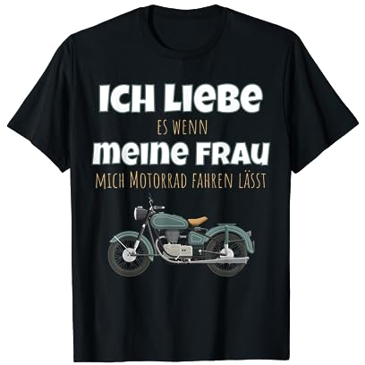 Ich Liebe Es Wenn Meine Frau Mich Motorrad Fahren Lässt T-Shirt