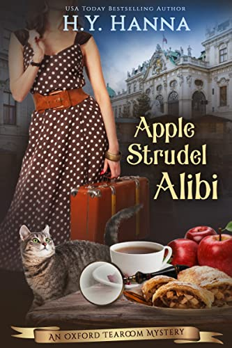 Apple Strudel Alibi (Oxford Tearoom Mysteries ~ Book 8): A traditional whodunit - a humorous culinary cozy mystery set in Vienna