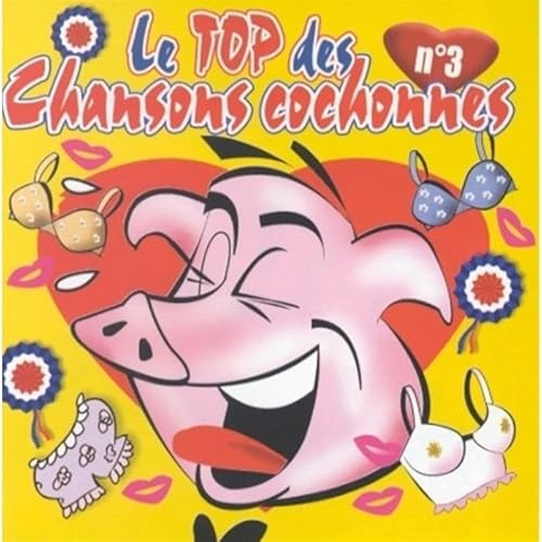 Le Top Des Chansons Cochonnes /Vol 3