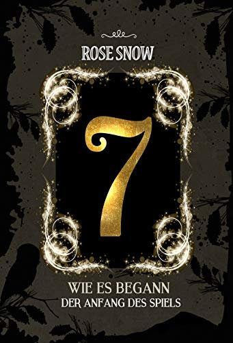 7 - Wie es begann (Der Anfang des Spiels) (7 - Die Bücher des Spiels 1)