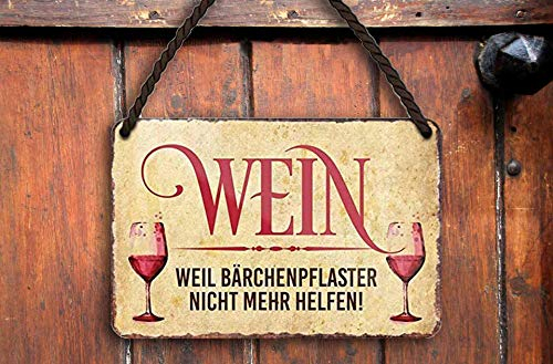 schilderkreis24 Blechschild Wein-Sprüche – Deko für Küche, Hausbar & Vinothek: (Wein, weil Bärchenpflaster..)