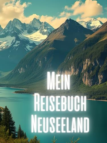 Mein Reisebuch Neuseeland