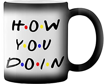 How You Doin? Friends Famous Tv Quote Black Magic Tasse Mug