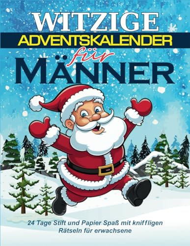Witzige Adventskalender für Männer: 24 Tage Stift und Papier Spaß mit kniffligen Rätseln erwachsene
