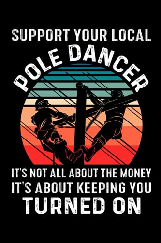 Support Your Local Pole Dancer - Kalender 2022: Elektriker und Lineman Taschenkalender und Organizer für 2022 zum Planen und Organisieren von Terminen ... Mit Jahresübersicht, Geburtstagsplan & Ferien