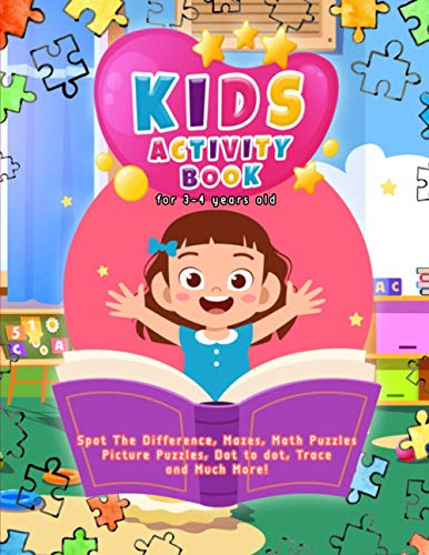 Kids Activity Book | 3-4 years old | book: activity books for 3-4 year olds | education books for 3-4 year olds | children gift | Spot The Difference ... Puzzles | Dot to dot | Trace and More!