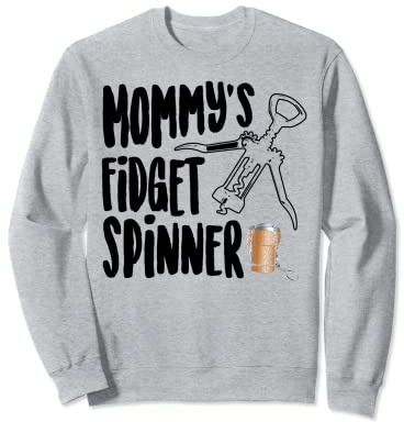 Funny Mommy's Fidget Spinner | Cool Mom Cork Screw Wine Gift Sweatshirt
