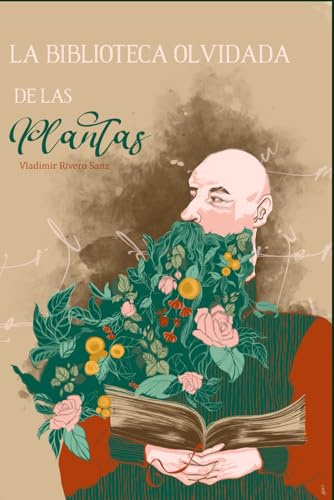 La biblioteca olvidada de las plantas (I) (Los relatos de El Jardín del Calvo)