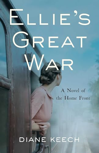 Ellie's Great War: A Novel of the Home Front