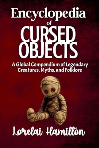 Encyclopedia of Cursed Objects