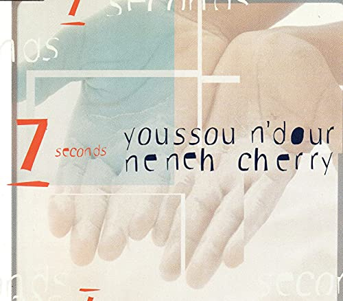 7 seconds (& Neneh Cherry)