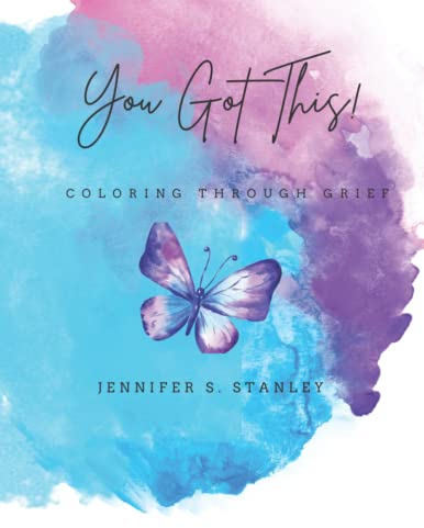 You Got This!: Coloring Through Grief