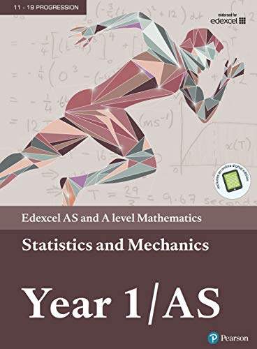 Edexcel AS and A level Mathematics Statistics & Mechanics Year 1/AS Textbook + e-book (A level Maths and Further Maths 2017)