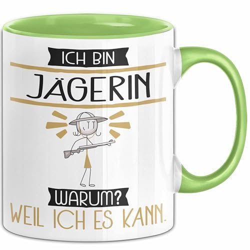 Jägerin Tasse Geschenk Ich Bin Jägerin Warum Weil Ich Es Kann Geschenkidee Geburtstag (Grün)