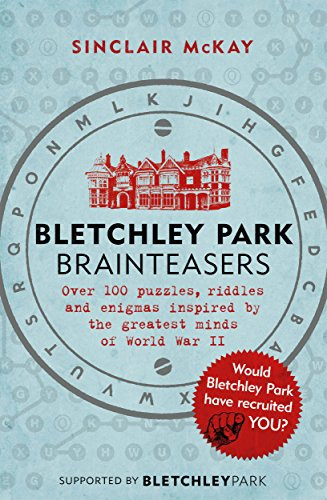 Bletchley Park Brainteasers: The bestselling quiz book full of puzzles inspired by Bletchley Park code breakers (English Edition)
