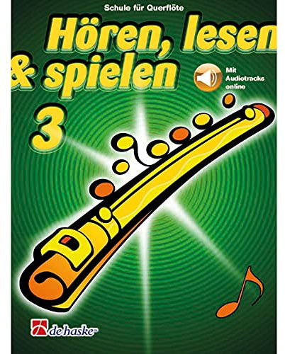 De Haske Hören, lesen, spielen, Band 3 Querflöte - Schulwerk für Querflöten