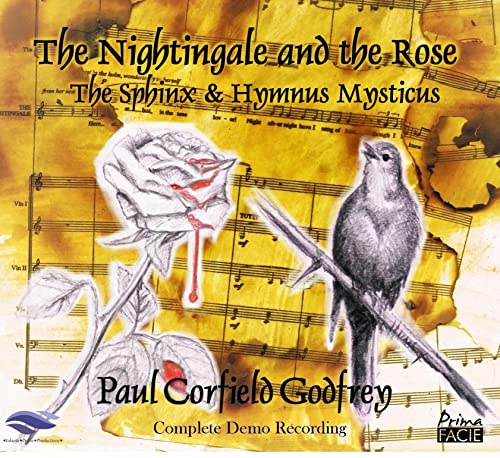 Paul Corfield Godfrey: The Nightingale and the Rose; The Sphinx; Hymnus Mysticus