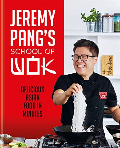 Jeremy Pang's School of Wok: Delicious Asian Food in Minutes (English Edition)