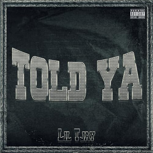 Told Ya [Explicit]