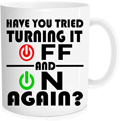 Lustige Kaffeetasse mit Aufschrift Have You Tried Turning it Off and On Again, inspirierende Geburtstagstasse für Freunde, Kollegen, Geschwister, Vater, Mutter, Tassen der IT Crowd! 325 ml