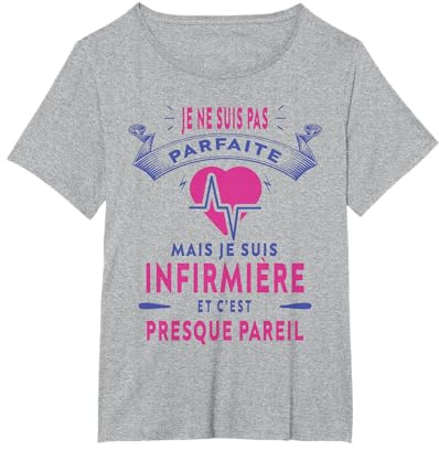 Cadeau infirmière Humour Pas Parfaite Mais Infirmière Aide S T-Shirt