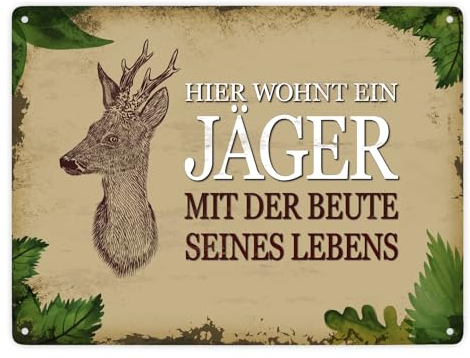 Hier wohnt ein Jäger - mit der Beute seines Lebens Metallschild XXL