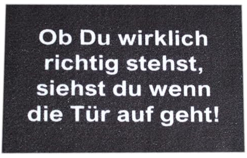 KAMACA Fußmatte mit Spruch rutschfeste Schmutzfangmatte 40x60 cm Witzige Begrüßung für Haus Wohnung Flur Außenbereich abwaschbar robust Fußabtreter Teppich Türmatte (Ob du richtig stehst… 40x60)