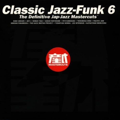 Classic Jazz Funk Mastercuts 6