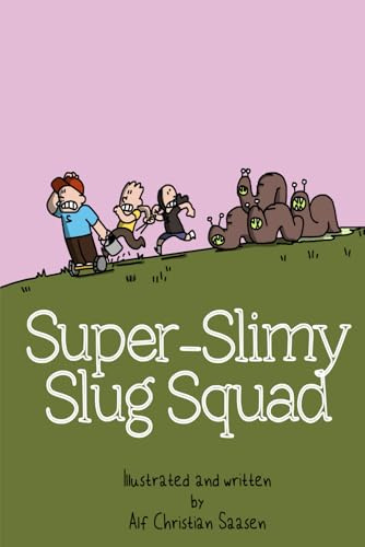 Super-Slimy Slug Squad (Saasen's World)